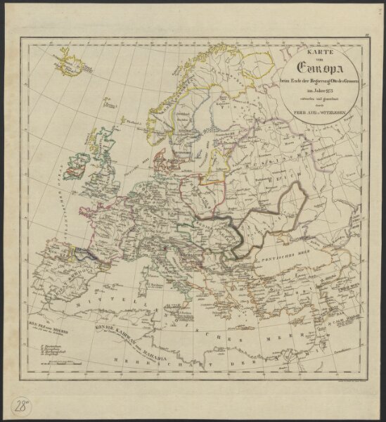 [Geschichtlich-geographischer Atlas von Europa :] VI. Karte von Europa beim Ende der Regierung Otto des Grossen im Jahre 973