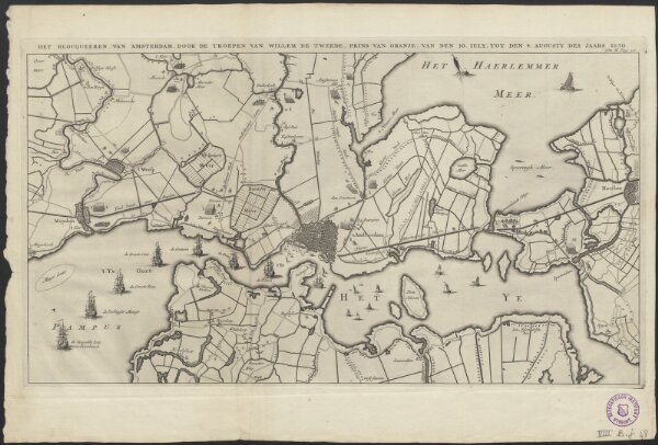 Het blocqueeren van Amsterdam, door de troepen van Willem de Tweede, prins van Oranje, van den 30 july tot den 4 augustus des jaars 1650