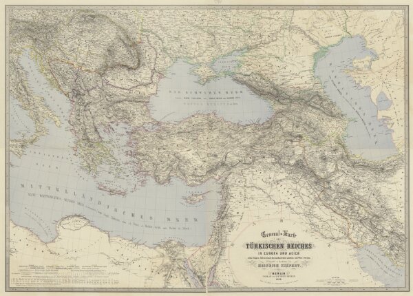 General-Karte des Türkischen Reiches in Europa und Asien nebst Ungarn, Südrussland, den kaukasischen Ländern und West-Persien