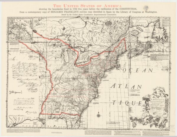 The United States of America, showing the boundaries fixed in 1782, five years before the ratification of the Constitution : from a contemporary copy of Benjamin Franklin's red-line map identified in Spain by the Library of Congress at Washington.